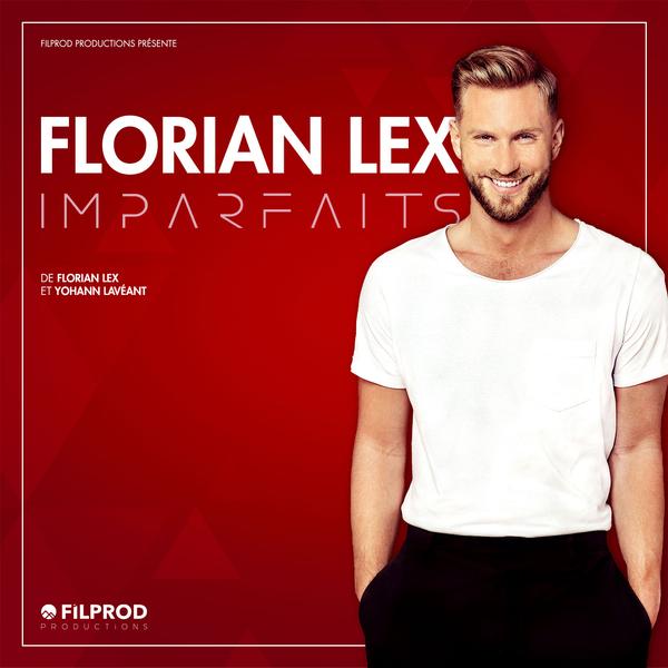 Spectacle – Florian Lex – Imparfaits