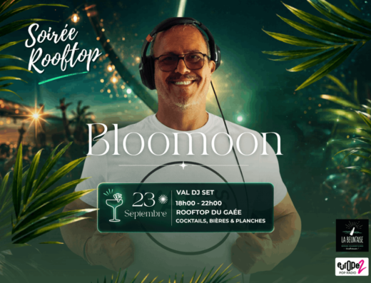 Animation – Soirée Bloomoon – Val DJ Set sur le rooftop du GAÉE